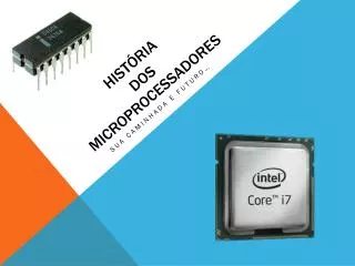 hist ria dos microprocessadores