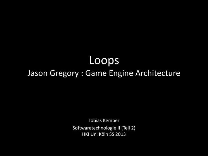 loops jason gregory game engine architecture