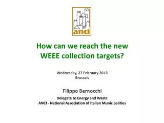 How can we reach the new WEEE collection targets? Wednesday, 27 February 2013 Brussels