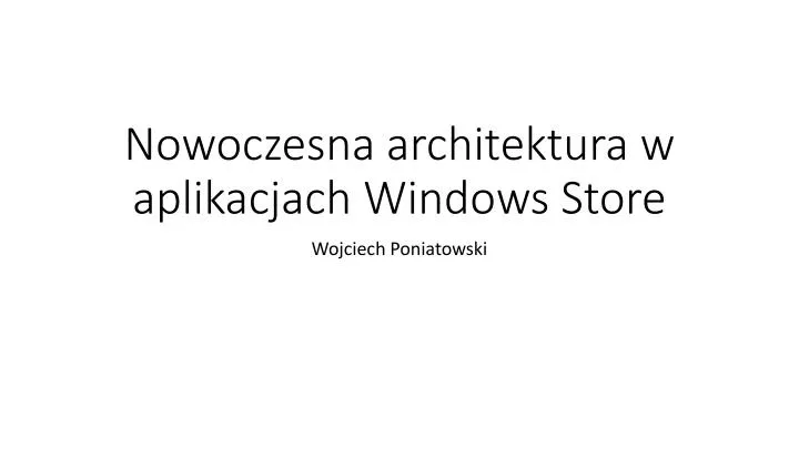 nowoczesna architektura w aplikacjach windows store