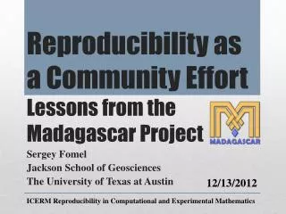 Reproducibility as a Community Effort Lessons from the 		 Madagascar Project