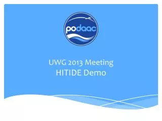 UWG 2013 Meeting HITIDE Demo