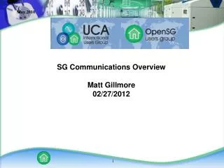SG Communications Overview Matt Gillmore 02/27 /2012