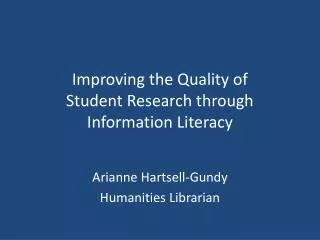 Improving the Quality of Student Research through Information Literacy