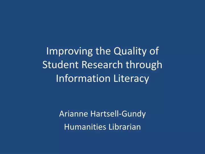 improving the quality of student research through information literacy