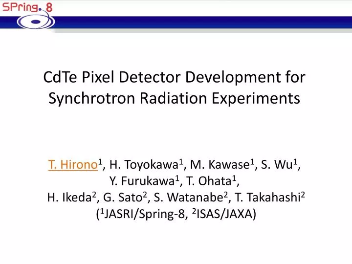 cdte p ixel detector d evelopment for synchrotron r adiation e xperiments