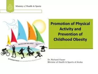 Promotion of Physical Activity and Prevention of Childhood Obesity