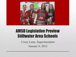 AMSD Legislative Preview Stillwater Area Schools