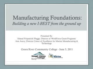 Manufacturing Foundations: Building a new I-BEST from the ground up