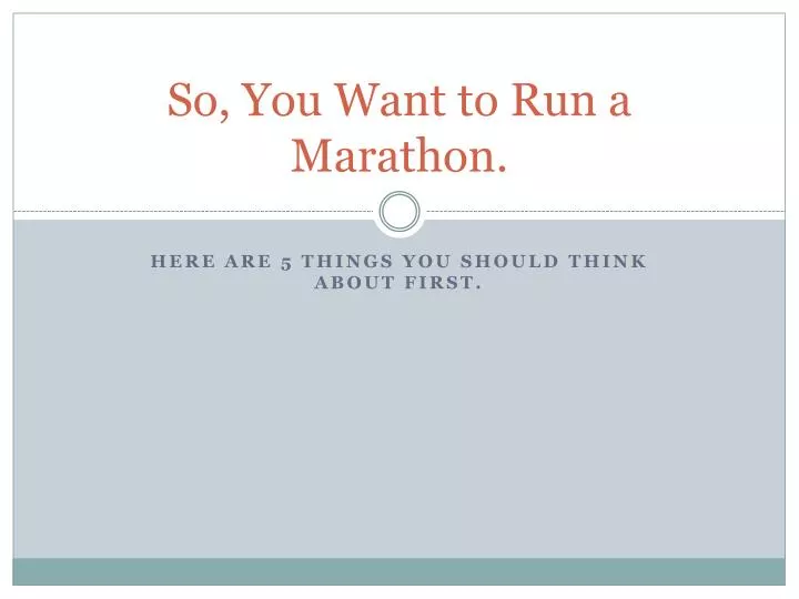 so you want to run a marathon