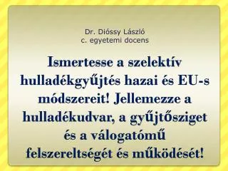 Dr. Dióssy László c. egyetemi docens