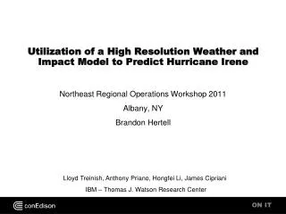 Utilization of a High Resolution Weather and Impact Model to Predict Hurricane Irene