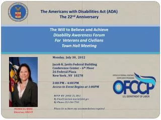 The Americans with Disabilities Act (ADA) The 22 nd Anniversary The Will to Believe and Achieve