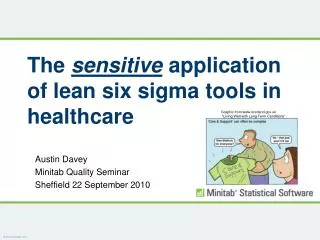 The sensitive application of lean six sigma tools in healthcare