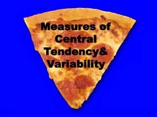 Measures of Central Tendency&amp; Variability
