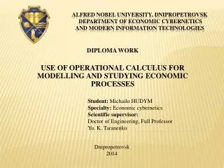 DIPLOMA WORK USE OF OPERATIONAL CALCULUS FOR MODELLING AND STUDYING ECONOMIC PROCESSES