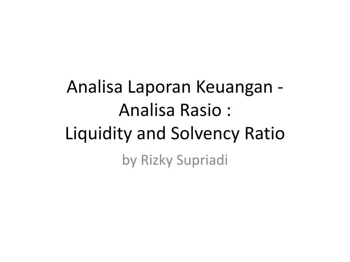 analisa laporan keuangan analisa rasio liquidity and solvency ratio