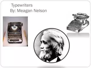 Typewriters By: Meagan Nelson