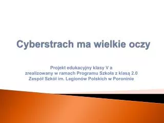 cyberstrach ma wielkie oczy