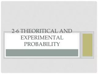 2-6 Theoritical and experimental probability