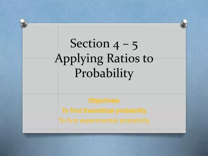 section 4 5 applying ratios to probability