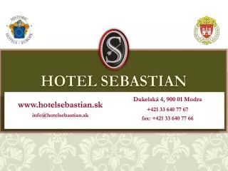 hotelsebastian.sk info@hotelsebastian.sk Dukelská 4, 900 01 Modra +421 33 640 77 67