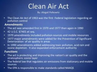 Clean Air Act By: Abigail Palkowitz