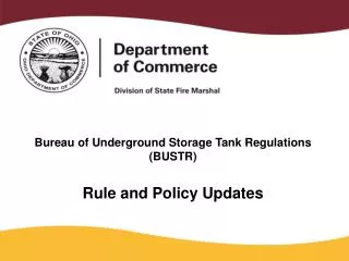 Bureau of Underground Storage Tank Regulations (BUSTR) Rule and Policy Updates