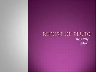 Report of Pluto