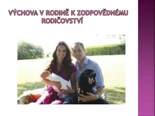 Výchova v rodině k zodpovědnému 		 rodičovství