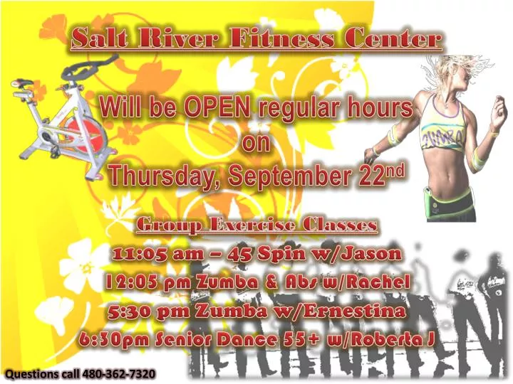 salt river fitness center will be open regular hours on thursday september 22 nd