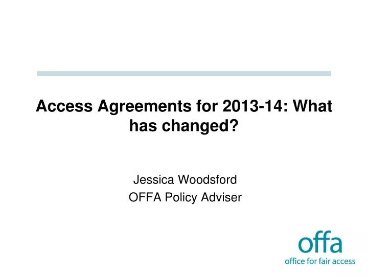 access agreements for 2013 14 what has changed