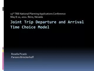 Joint Trip Departure and Arrival Time Choice Model
