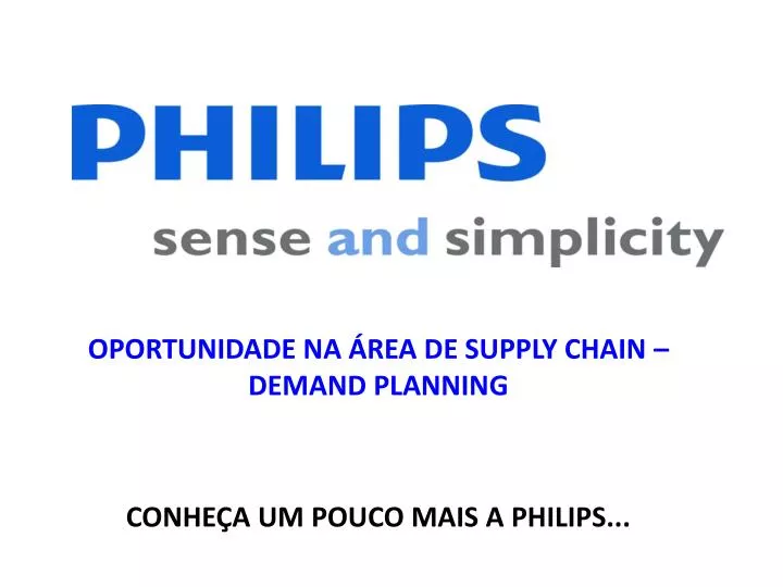 oportunidade na rea de supply chain demand planning conhe a um pouco mais a philips