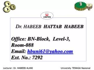 Dr. HABEEB HATTAB HABEEB Office: BN-Block, Level-3, Room-088 Email: hbuni61@yahoo