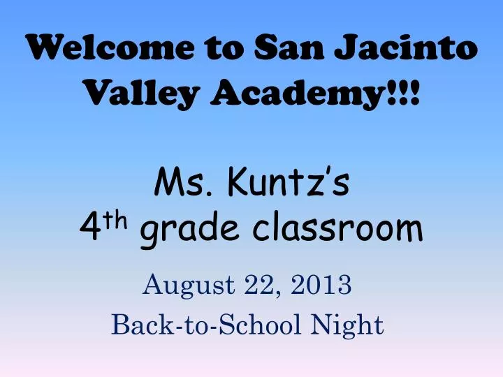 welcome to san jacinto valley academy ms kuntz s 4 th grade classroom