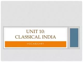 Unit 10: Classical India