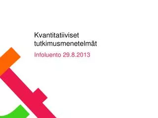 kvantitatiiviset tutkimusmenetelm t