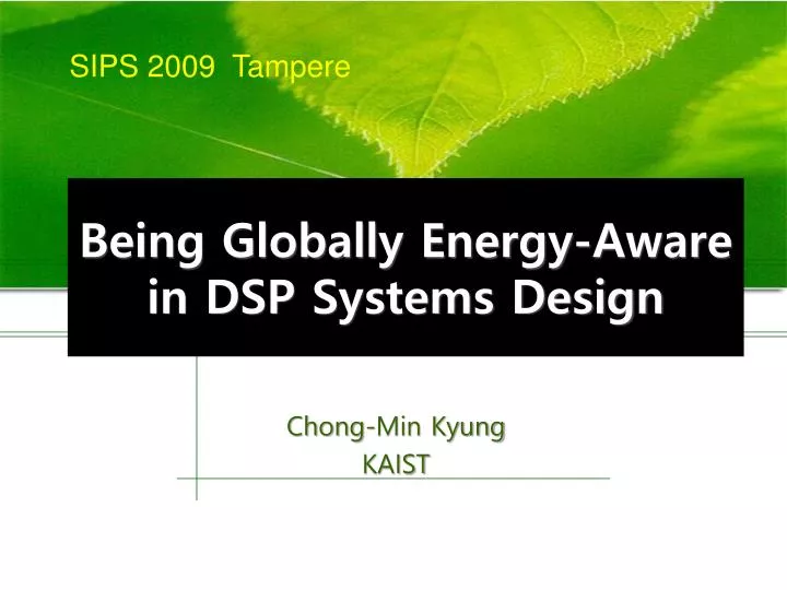 being globally energy aware in dsp systems design