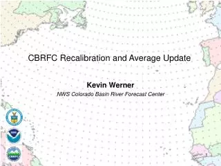Kevin Werner NWS Colorado Basin River Forecast Center