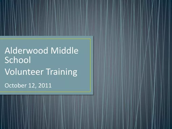 alderwood middle school volunteer training october 12 2011