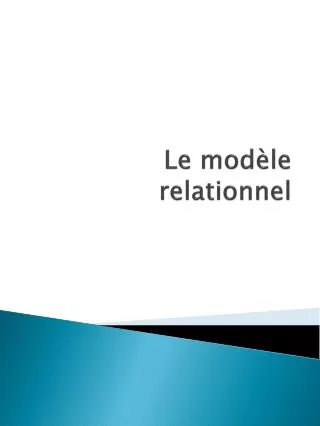 le mod le relationnel