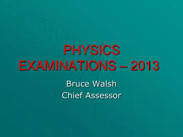 physics examinations 2013