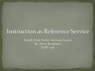 Instruction as Reference Service