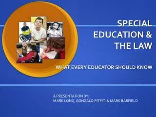 SPECIAL EDUCATION &amp; THE LAW