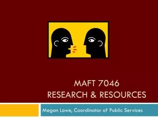 MAFT 7046 Research &amp; Resources