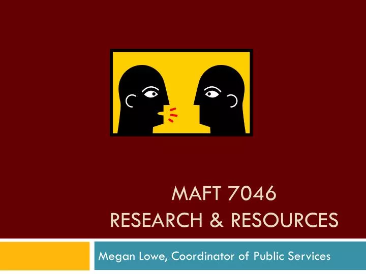 maft 7046 research resources
