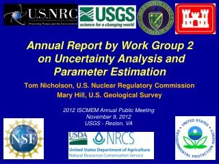 Annual Report by Work Group 2 on Uncertainty Analysis and Parameter Estimation