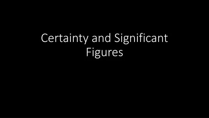 certainty and significant figures