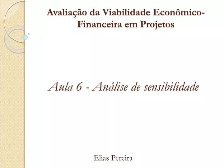 avalia o da viabilidade econ mico financeira em projetos